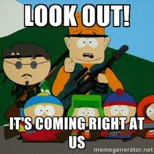 South Park - 'Look out! It's coming right at us!"