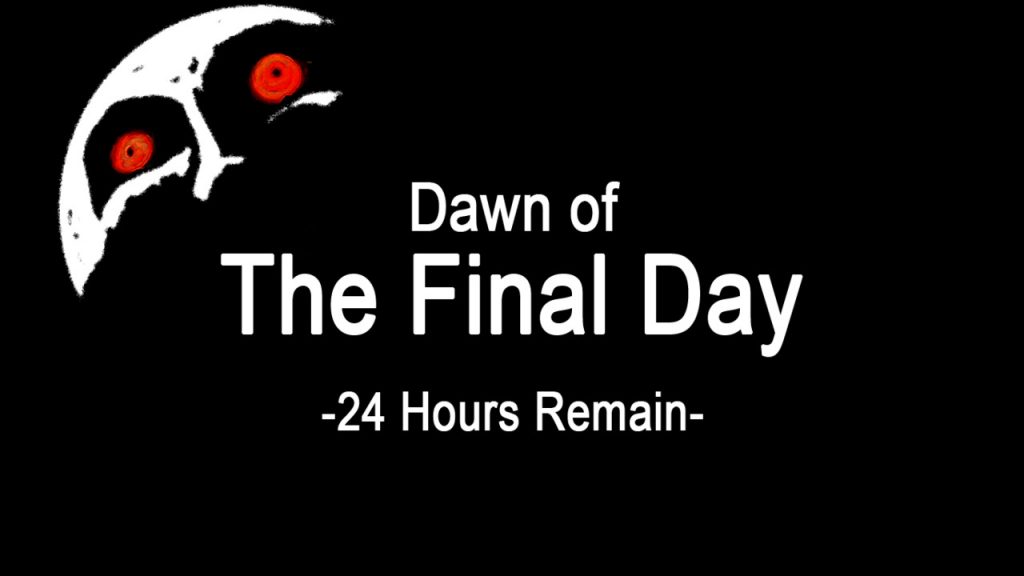 Dawn of the Final Day - 24 Hours Remain (Majora's Mask)