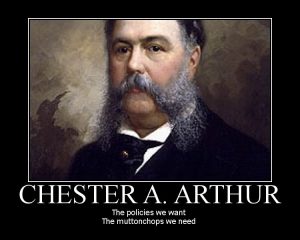 Chester A Arthur meme - the mutton chops we need