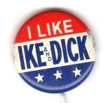 political button: I like Ike and Dick