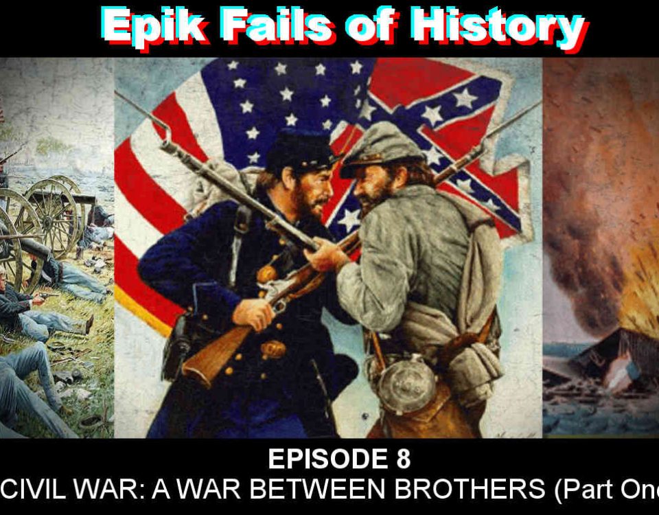 Epik Fails Episode 8 - The Civil War