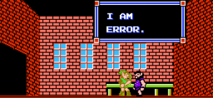 "I am Error." - The Legend of Zelda II: The Adventure of Link (NES)